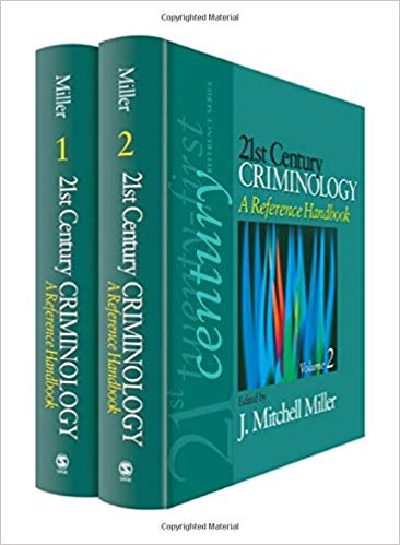 21st Century Criminology A Reference Handbook (21st Century Reference) two Vols